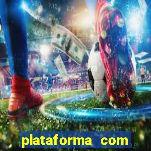 plataforma com bonus de cadastro fortune tiger